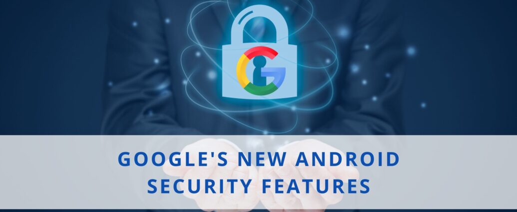 Google Tightens Android Theft Protection With New Security Controls