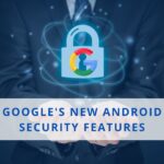 Google Tightens Android Theft Protection With New Security Controls