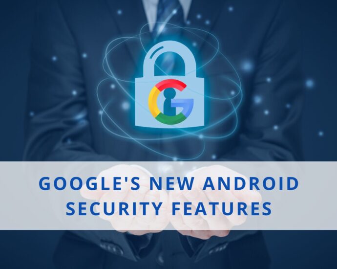 Google Tightens Android Theft Protection With New Security Controls