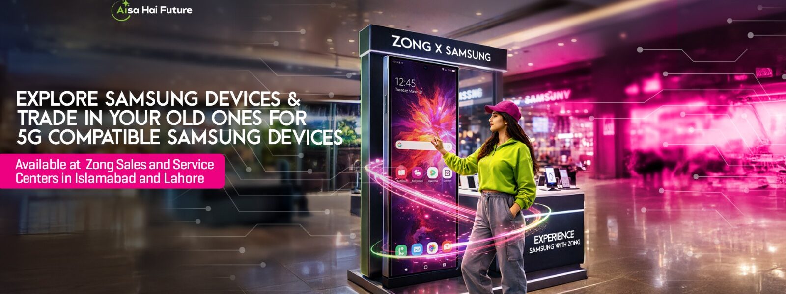 Zong and Samsung Partner to Accelerate 5G Adoption via Shop-in-Shop and Trade-In Programs