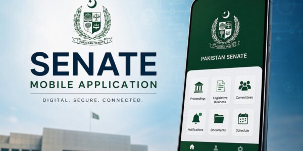 Senate Secretariat to Launch Mobile App as Chairman Gilani Pushes Digital Transformation
